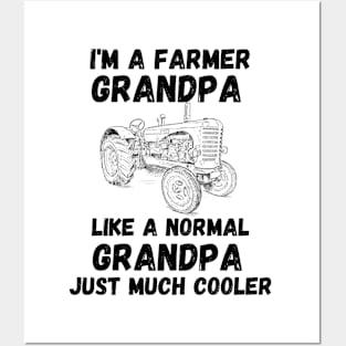 Cool Grandparent Funny Farming Gift - I'm a Farmer Grandpa Like a Normal Grandpa Just Much Cooler Posters and Art